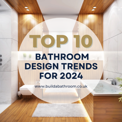 Top 10 Bathroom Design Trends for 2024