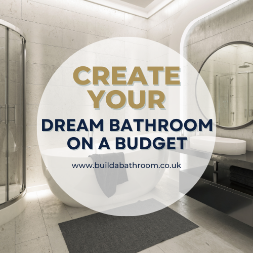 How to Plan Your Dream Bathroom Renovation on a Budget